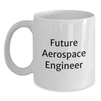 Funny Future Aerospace Engineer Birthday Unique Gift Ideas, Gifts from Friends to Men, White Coffee Mug, 'May the Force Be with You' Quote