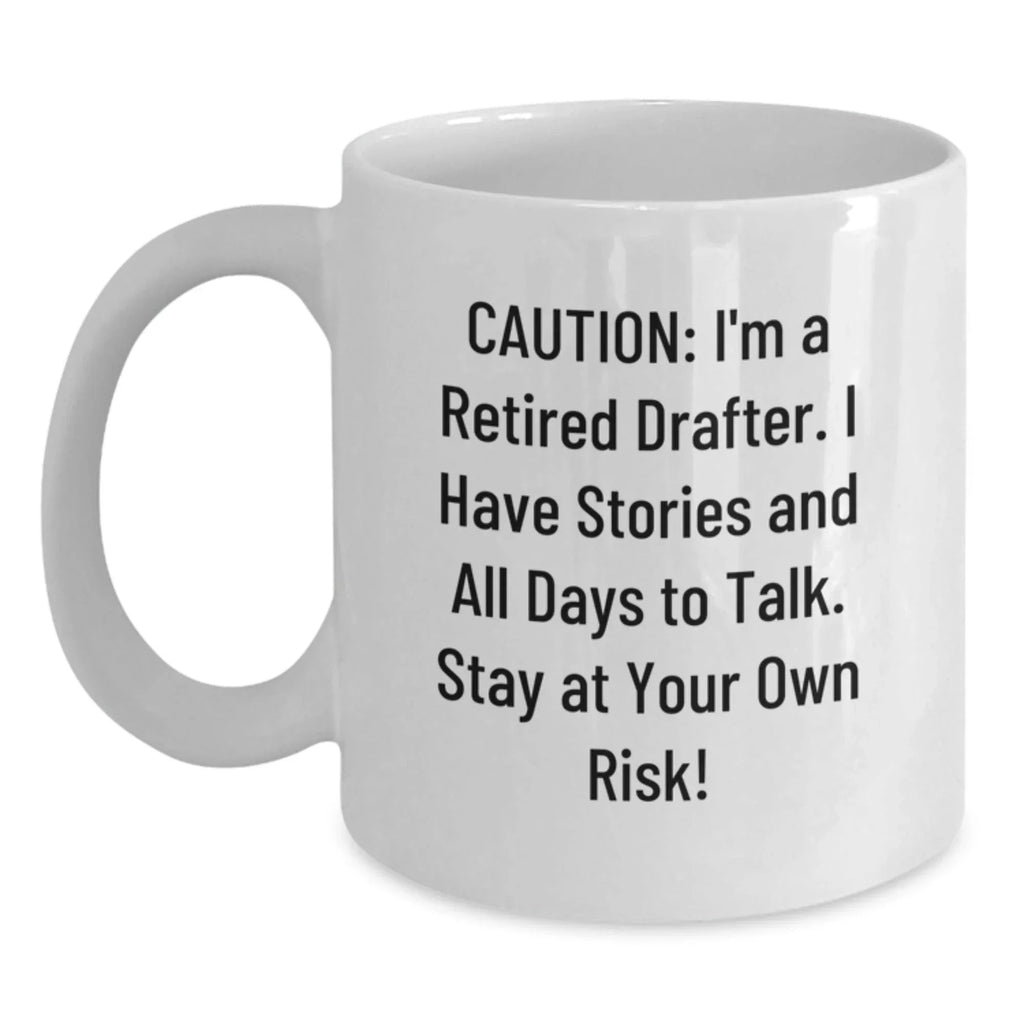 Funny Drafter Gifts for Men, White Coffee Mugs with Caution I'm A Retired Drafter, Christmas Unique Presents
