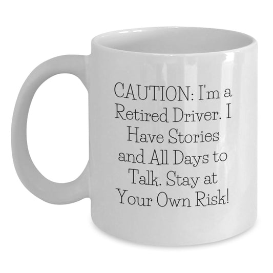 Funny Driver Gifts from Family for Men White Coffee Mugs, Caution I'm A Retired Driver Mug - Christmas Unique Gifts for Friends - Main