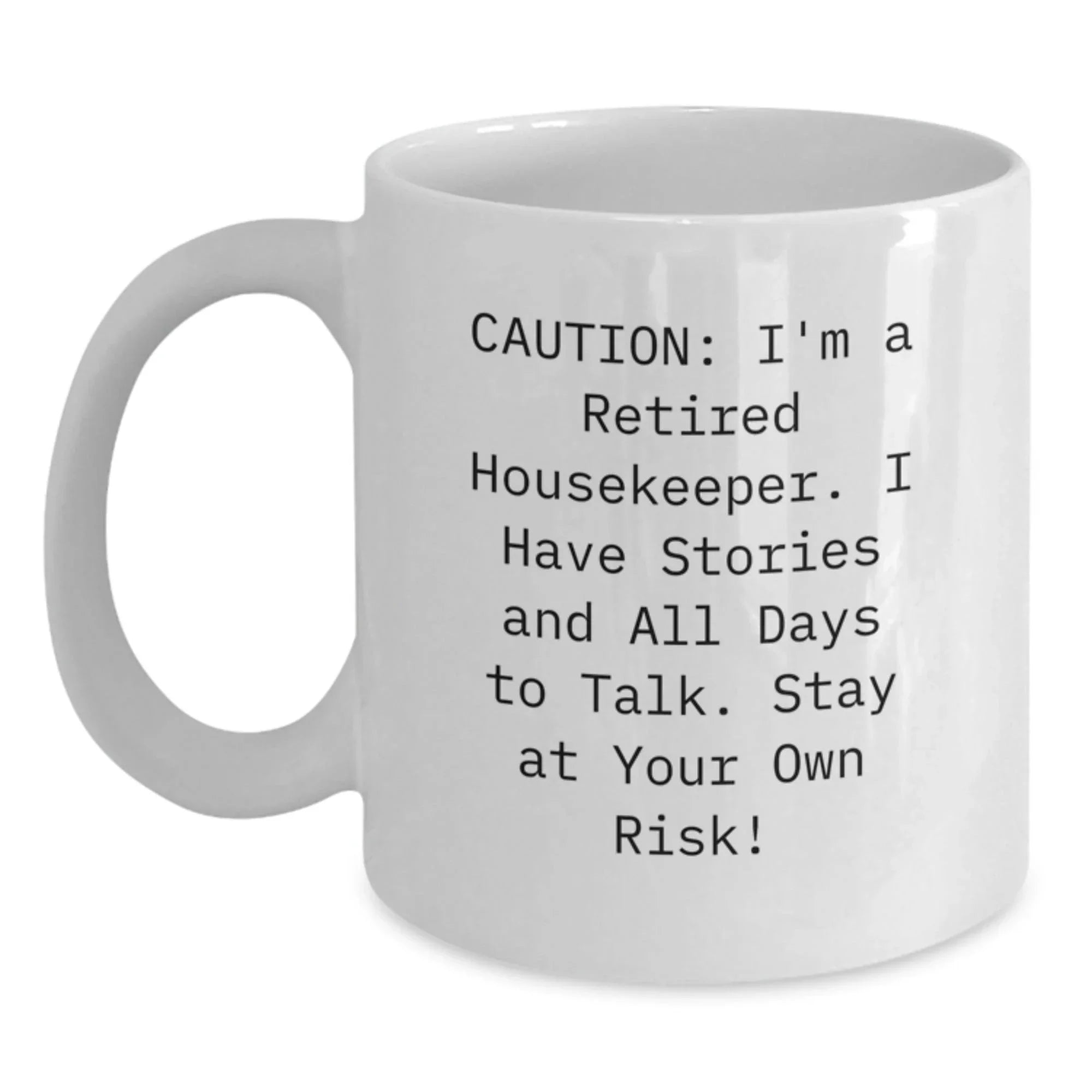 Funny Housekeeper Gifts - White Coffee Mug, 'I'm A Retired Housekeeper', Christmas Unique Gifts for Housekeeper Friends