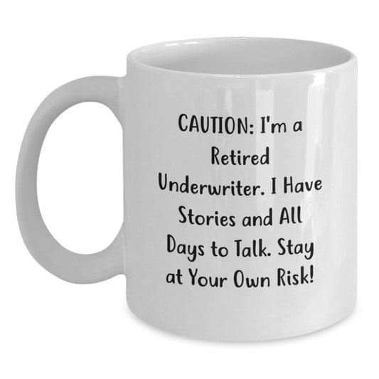 Funny Underwriter Gifts for Men, White Coffee Mug, Perfect for Friends, Coworkers, or Family - Caution: Stories Ahead! - Main
