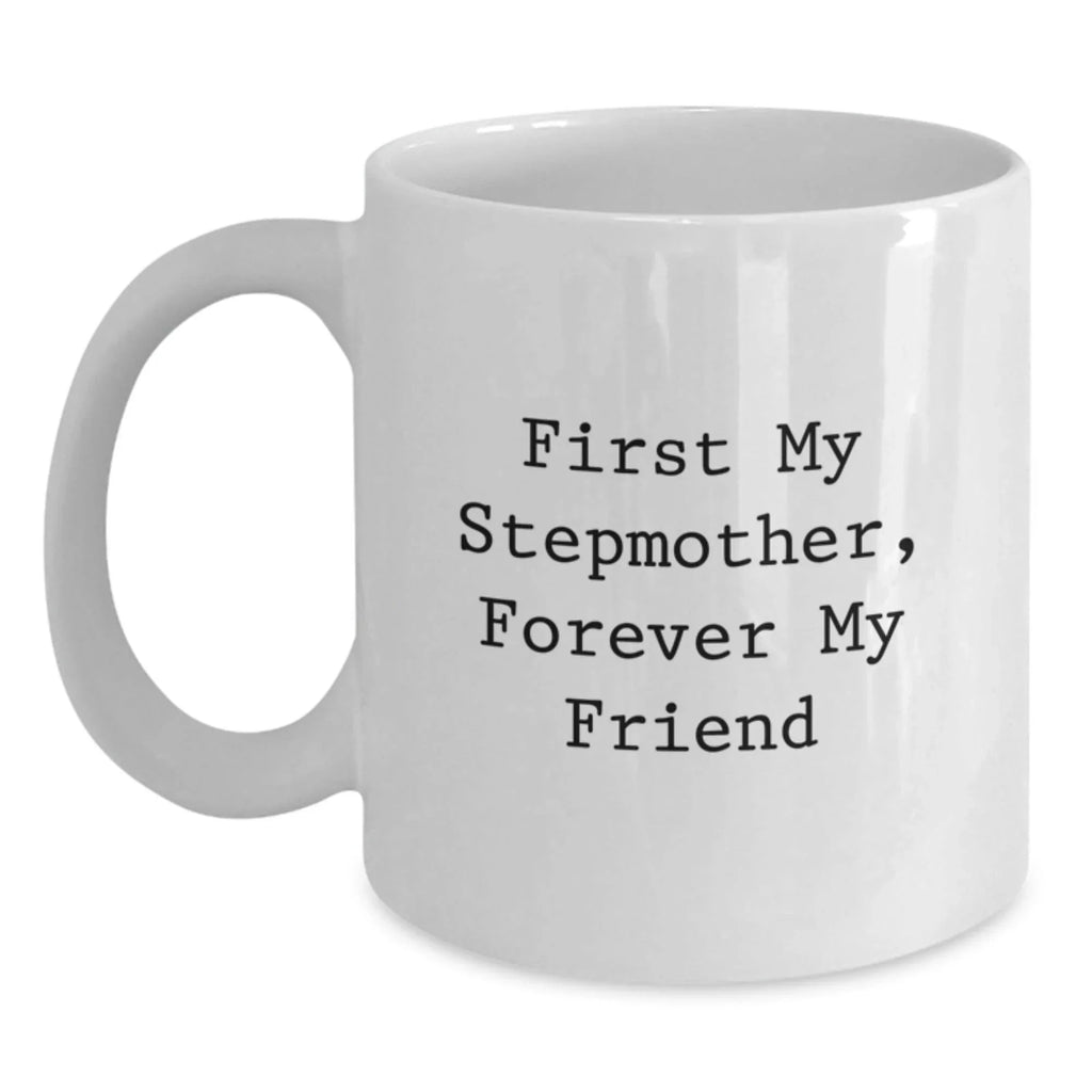 Funny Stepmother White Coffee Mugs Gifts from Men to Stepmother on Christmas Unique Mugs