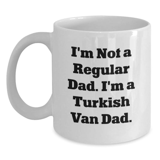 Funny Turkish Van Cat Dad Gifts, White Coffee Mug for Birthday, 'I'm Not A Regular Dad. I'm A Turkish Van Dad.' - Main