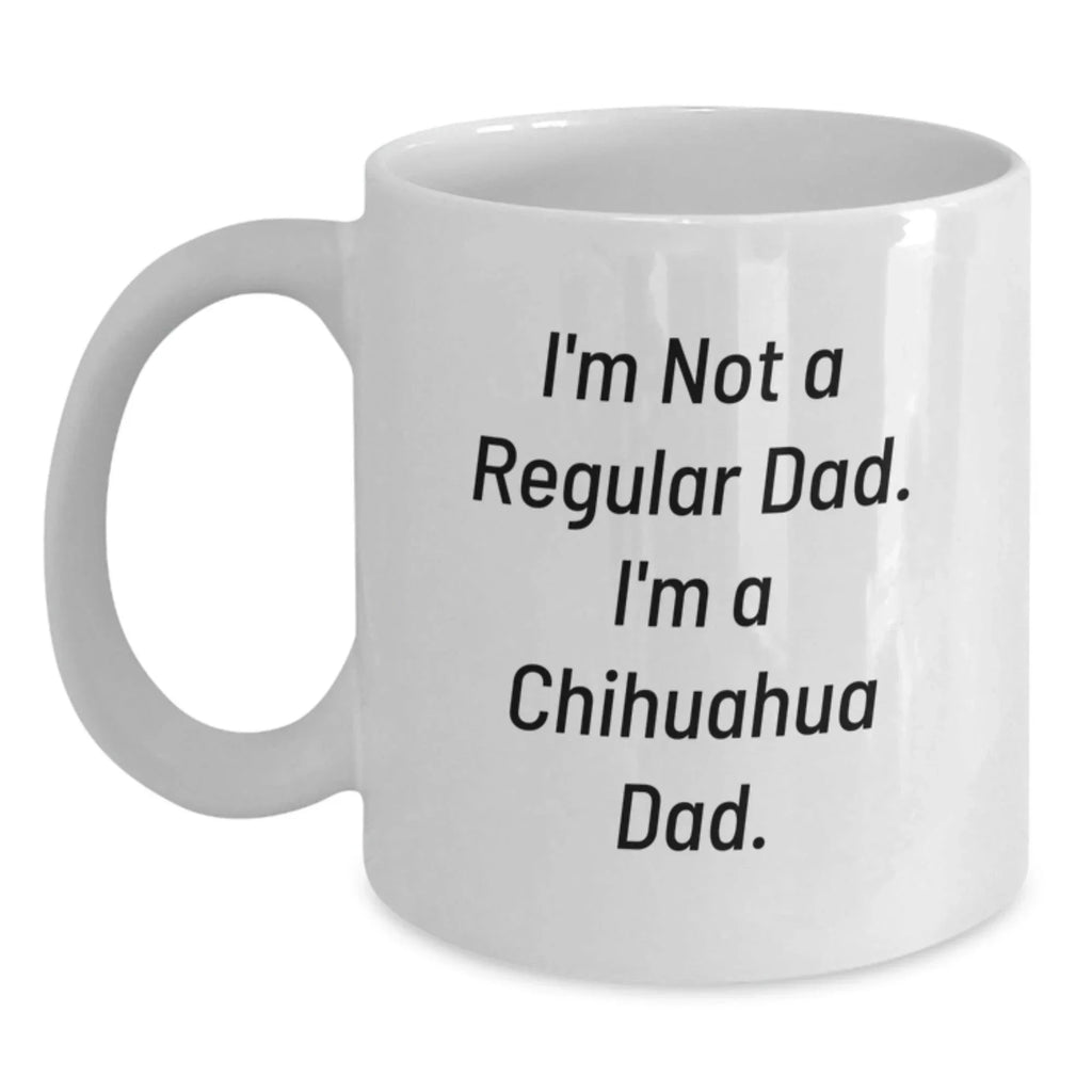 Funny Chihuahua Dad Gifts for Men, Unique White Coffee Mugs for Chihuahua Dog Lovers, Christmas Unique Gifts from Dad to Son
