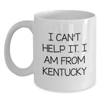 Funny Kentucky Gifts for Men from Friends, Kentucky White Coffee Mug Christmas Unique Gifts, I Can't Help It