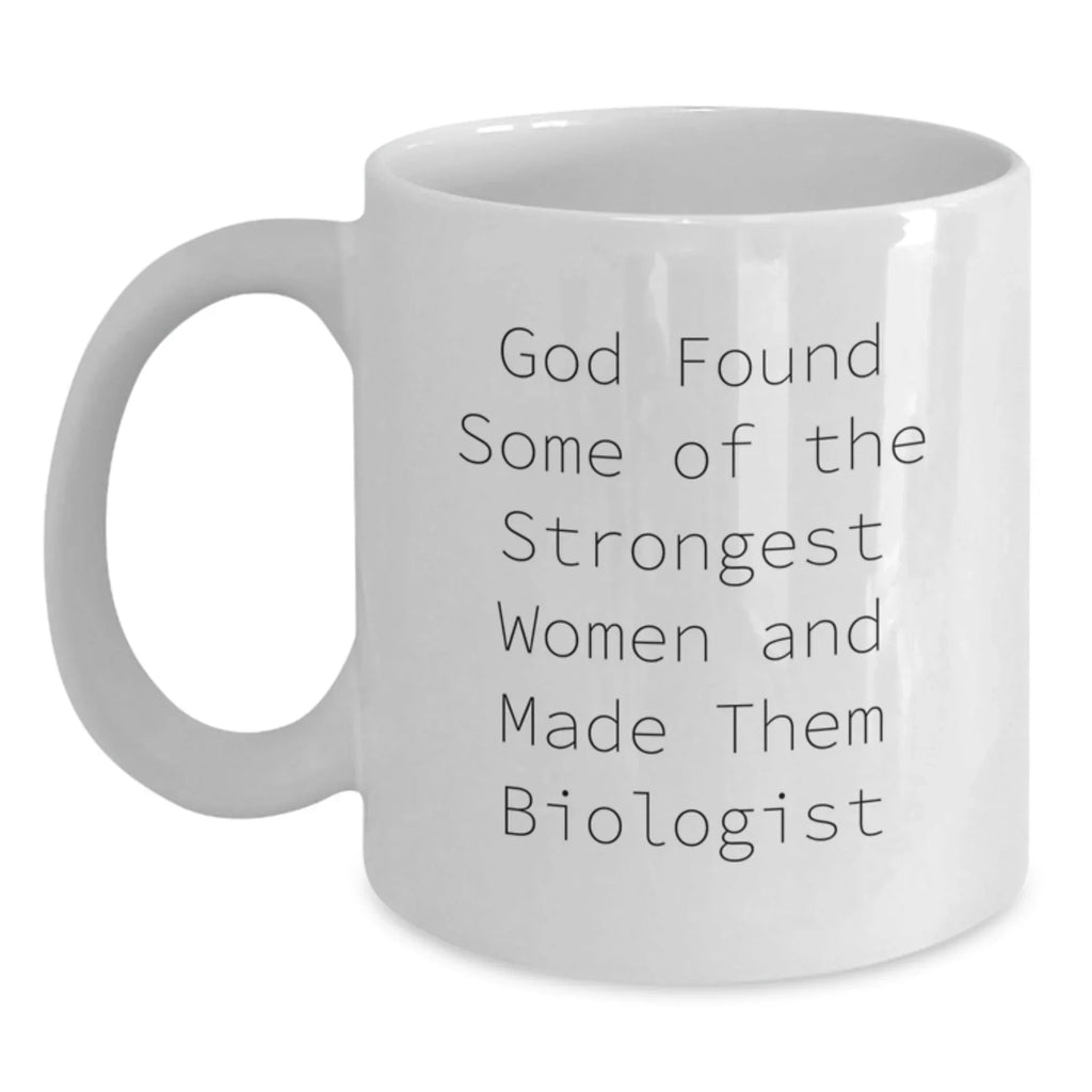 Funny Biologist Quotes White Coffee Mug Gifts for Women from Family, Perfect for Christmas Unique Gifts