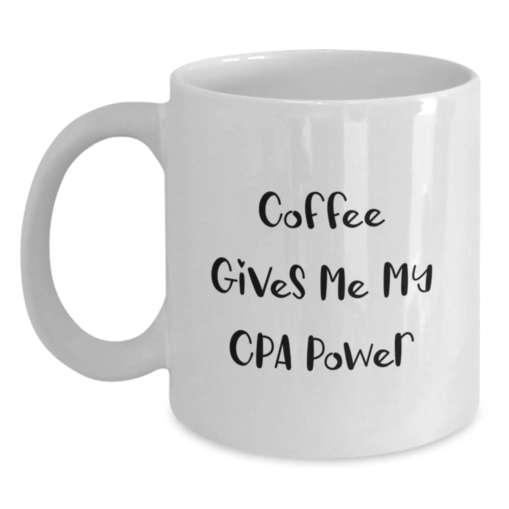Funny CPA Gifts from Friends, White Coffee Mugs for Graduation Unique Gifts, Coffee Gives Me My Cpa Power - White Ceramic Mug - Main