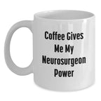 Funny Neurosurgeon White Coffee Mug Gifts from Friends to Neurosurgeon Men for Christmas Unique Holiday Cheer