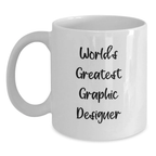 Funny Graphic Designer Gifts for Men from 'World's Greatest Graphic Designer' White Coffee Mug on Father's Day - Main