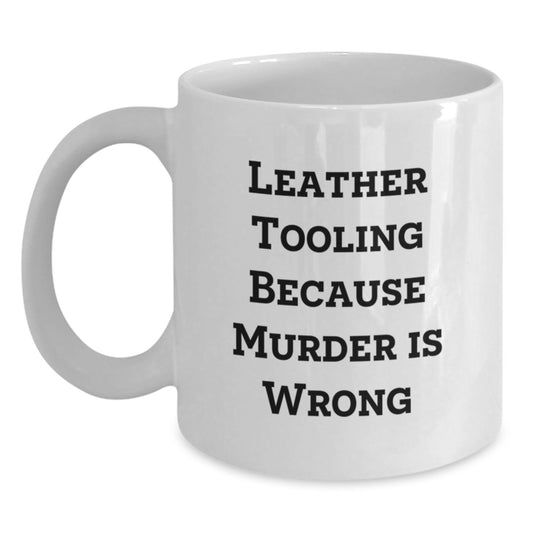 Leather Tooling Humor Gifts from Friends White Coffee Mug for Men, Christmas Unique Fun - Main