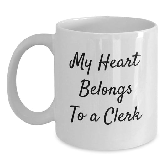 Funny Clerk Gifts from Friends, 'My Heart Belongs To A Clerk' White Coffee Mug, Perfect Graduation Unique Gifts for Clerk - Main