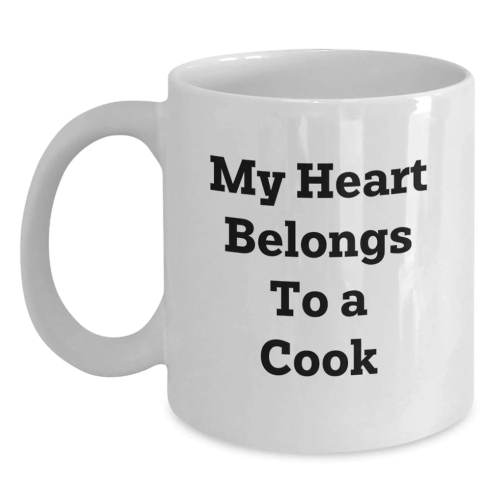 Funny 'My Heart Belongs To A Cook' White Coffee Mug Gifts for Cook Lovers, Unique Graduation Gifts from Family, Friends, or Coworkers