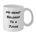 Funny Judge Inspired Gifts from Friends and Family for Judge White Coffee Mug - My Heart Belongs To A Judge