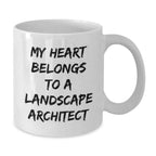 Funny Landscape Architect Gifts from Friends, My Heart Belongs To A Landscape Architect White Coffee Mug, Perfect Christmas Unique Gifts for Landscape Architect Men