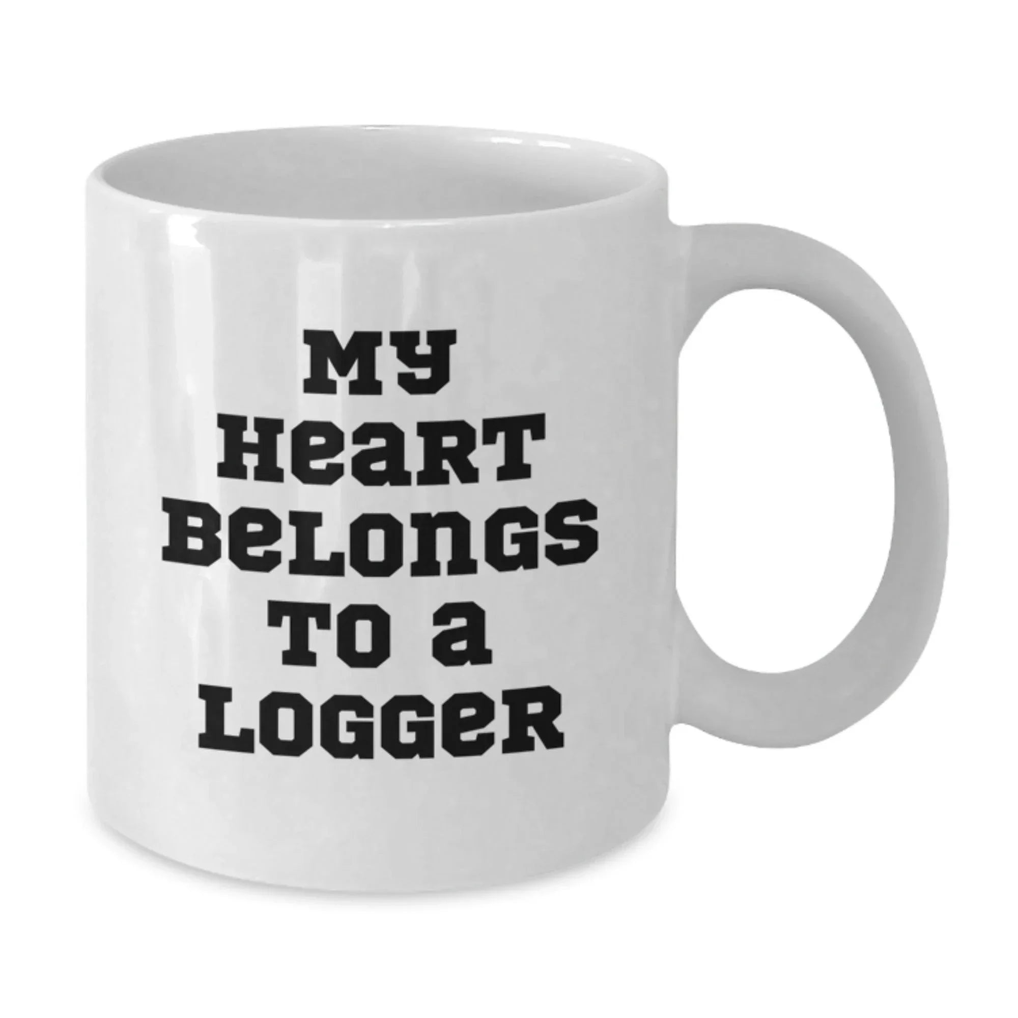 Funny Logger Gifts from Friends - My Heart Belongs To A Logger White Coffee Mug for Logger, Unique Graduation Gifts for Him or Her