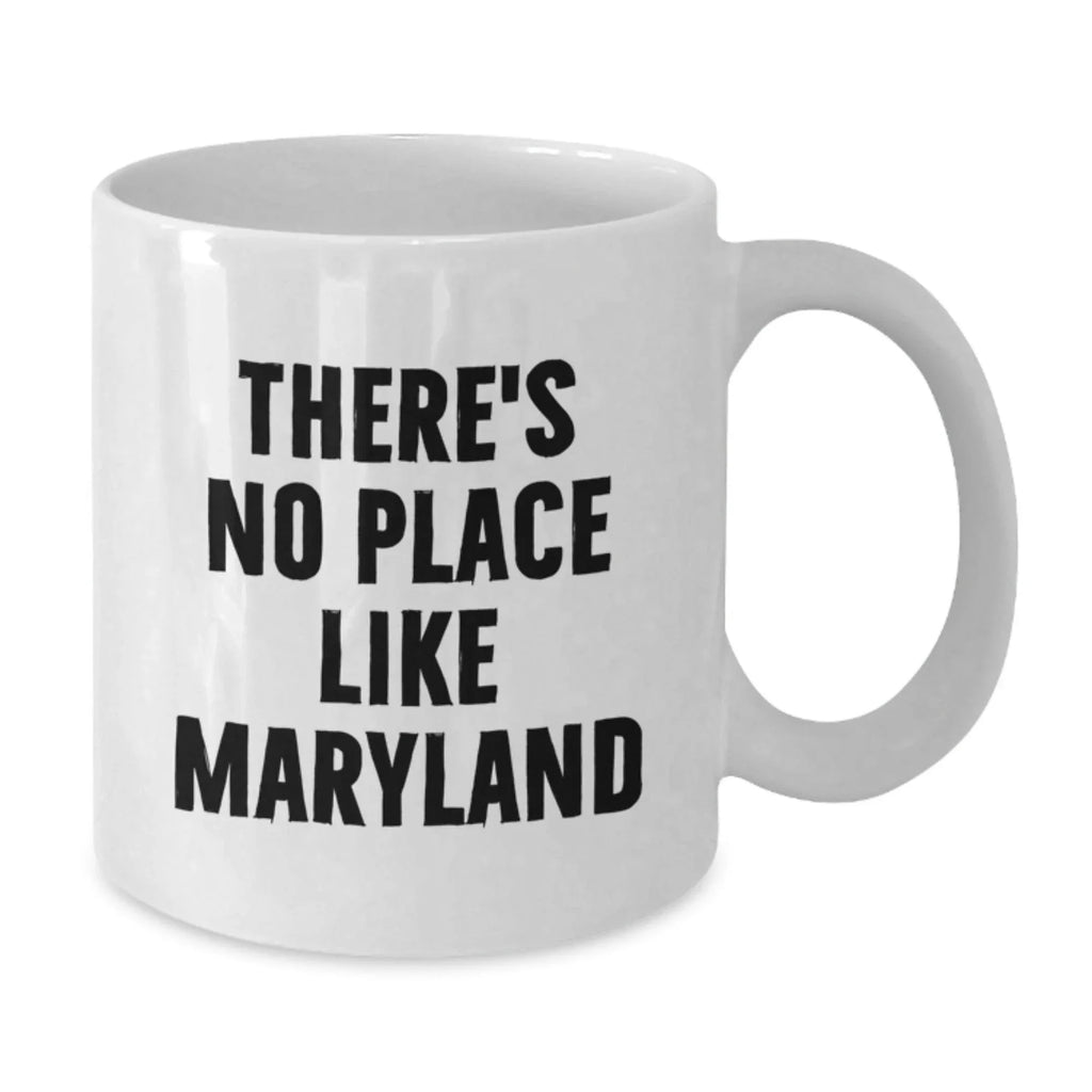 Maryland White Coffee Mug Funny Quote Gifts from Friends for Christmas