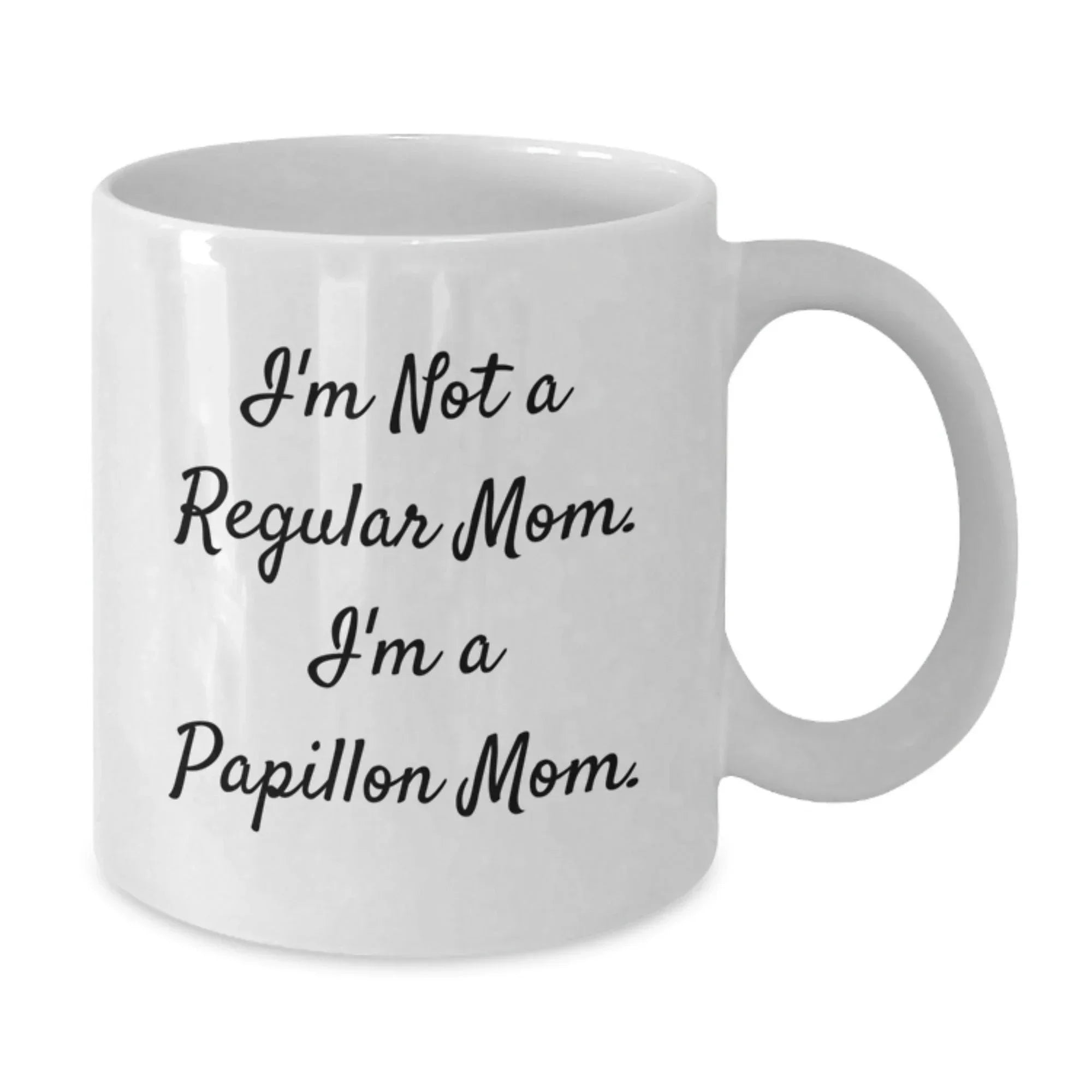 Funny Papillon Dog Mugs, Gifts from Mom to Papillon Dog Lover, Unique Christmas Unique Gifts for Friends Family