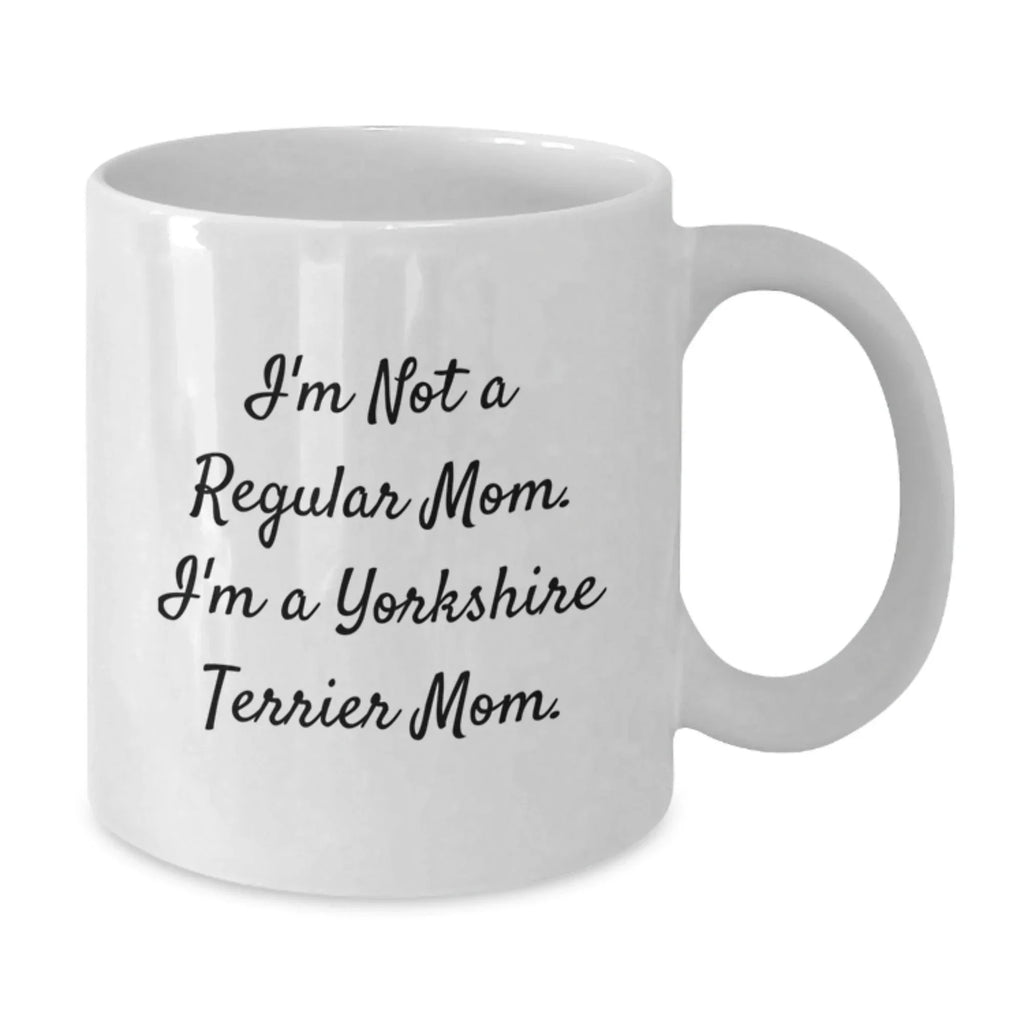 Funny Yorkshire Terrier Dog Mom White Coffee Mug Gifts from Friends and Family for Birthday