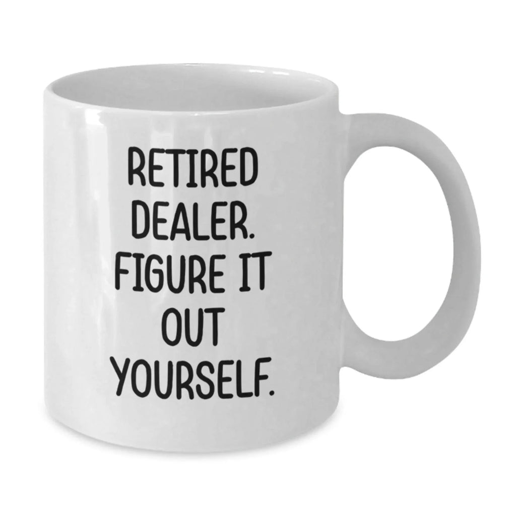 Funny Quote Gifts from Friends for Dealer White Coffee Mugs Christmas Unique Presents