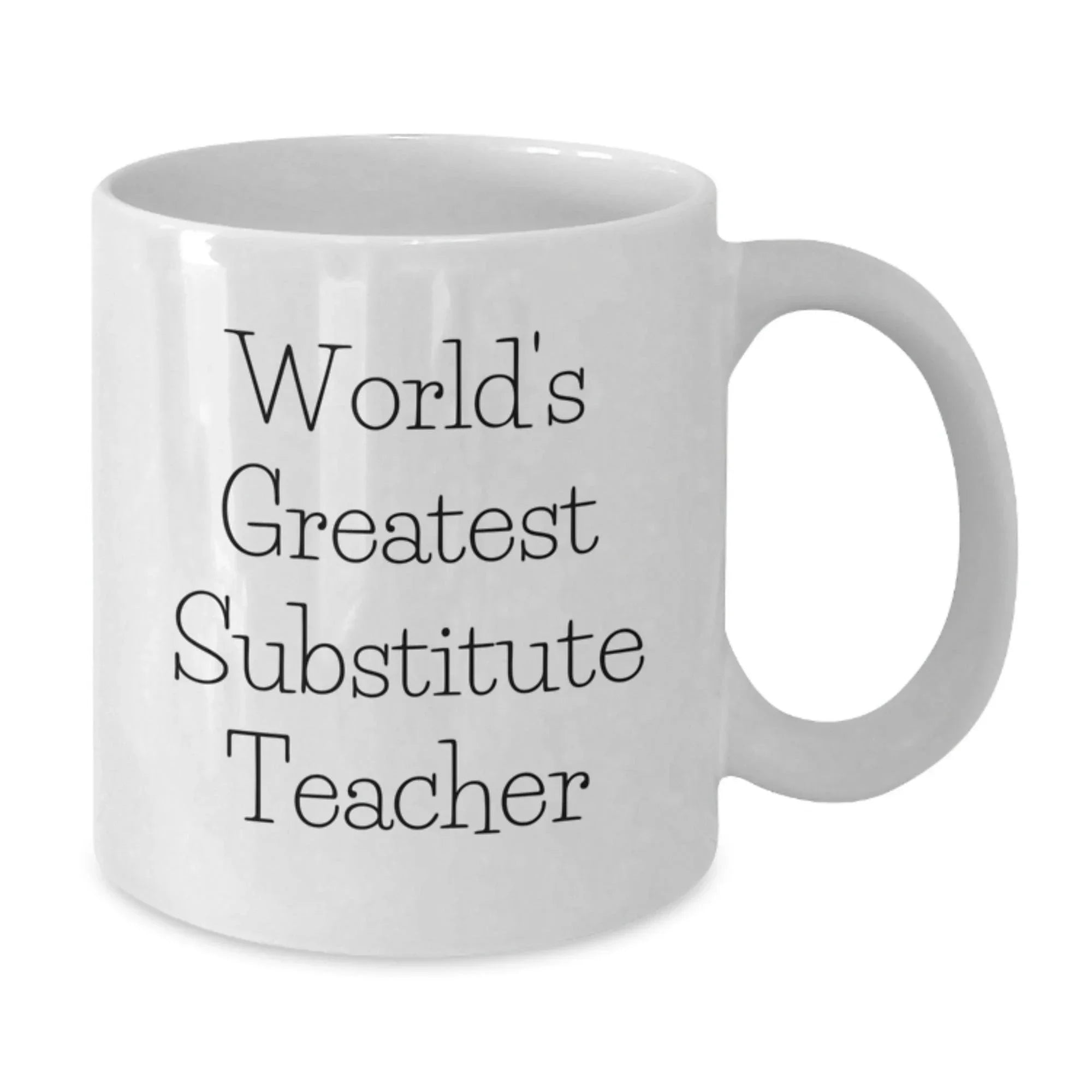 Funny Substitute Teacher Gift, World's Greatest Quote, White Ceramic Coffee Mug for Birthday Unique Gifts from Men, Women, Friends, Coworkers, Family to Substitute Teacher, Best Teacher, Educator - Additional