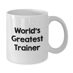 Funny Trainer Gifts, White Coffee Mug, World's Greatest Trainer Quote, Birthday Unique Gifts from Friends to Trainers - Additional