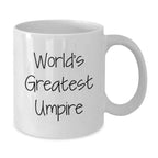 Funny Gifts from Friends, World's Greatest Umpire Mugs for Umpires, White Coffee Mug Birthday Unique Gifts - Additional