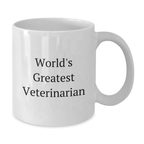 Funny Veterinarian Gifts for Mom - World's Greatest Veterinarian White Coffee Mug - Gifts from Friends and Family - Additional
