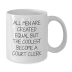 Bold Court Clerk Novelty White Coffee Mug Birthday Gift for Friends - Additional