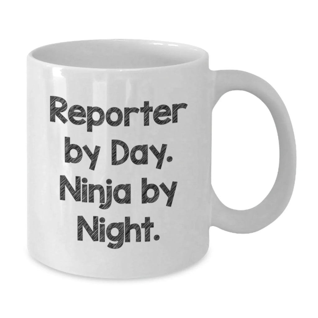 Reporter Gifts from Friends, Reporter White Coffee Mug, 'Reporter By Day. Ninja By Night.' Funny Graduation Unique Gifts