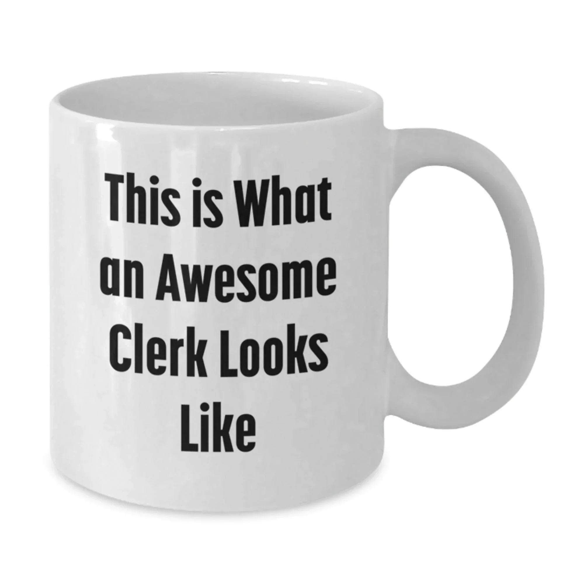 Funny Clerk Gifts from Friends for Men White Coffee Mug 'This Is What An Awesome Clerk Looks Like' Christmas Unique Mugs