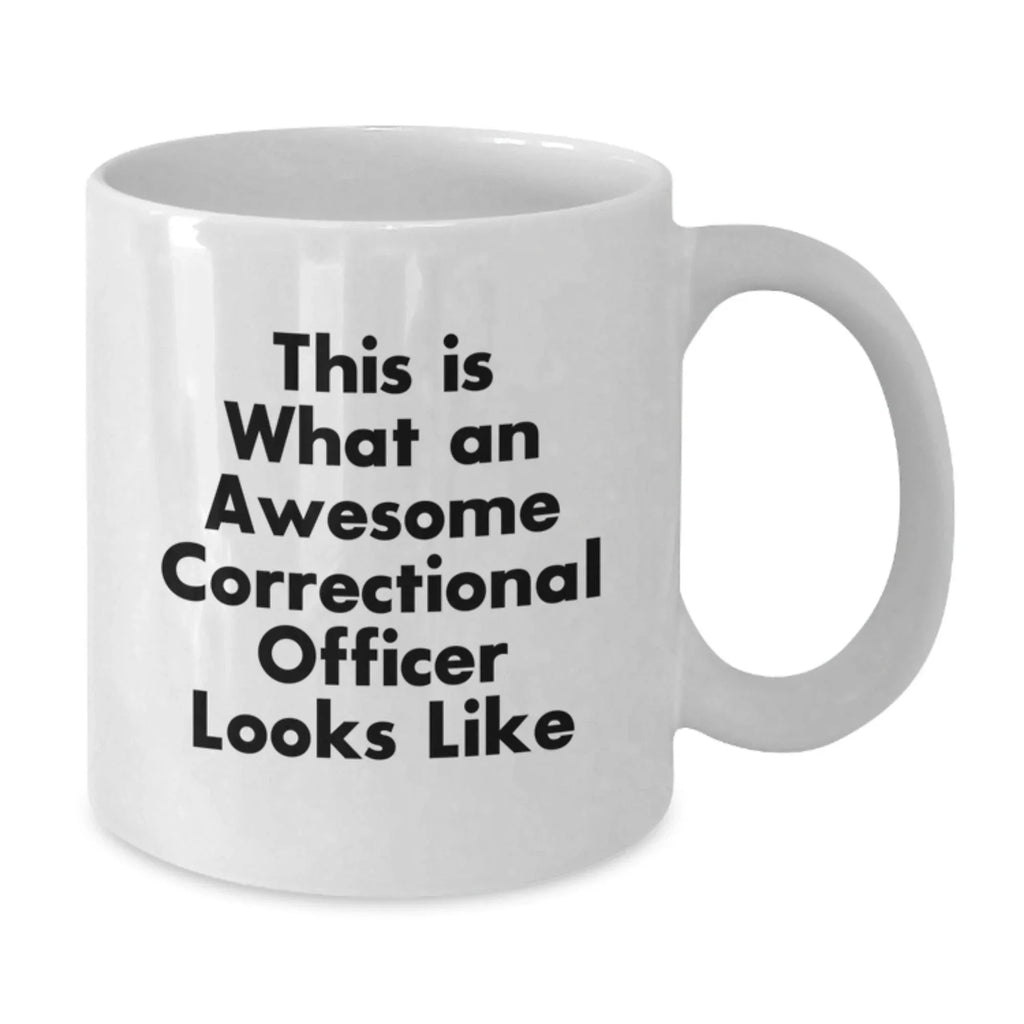 Gifts for Correctional Officers This Is What Awesome Correctional Officers Looks Like White Coffee Mugs Christmas Unique Finds