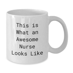 Funny Nurse Gifts for Men and Women, White Coffee Mug, This Is What An Awesome Nurse Looks Like, Unique Graduation Gifts from Family and Friends - Additional