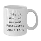 Funny Gifts for Postmaster - 'This Is What An Awesome Postmaster Looks Like' White Coffee Mug for Graduation, Made from Ceramic, Microwave and Dishwasher Safe, Gifts from Friends to Family