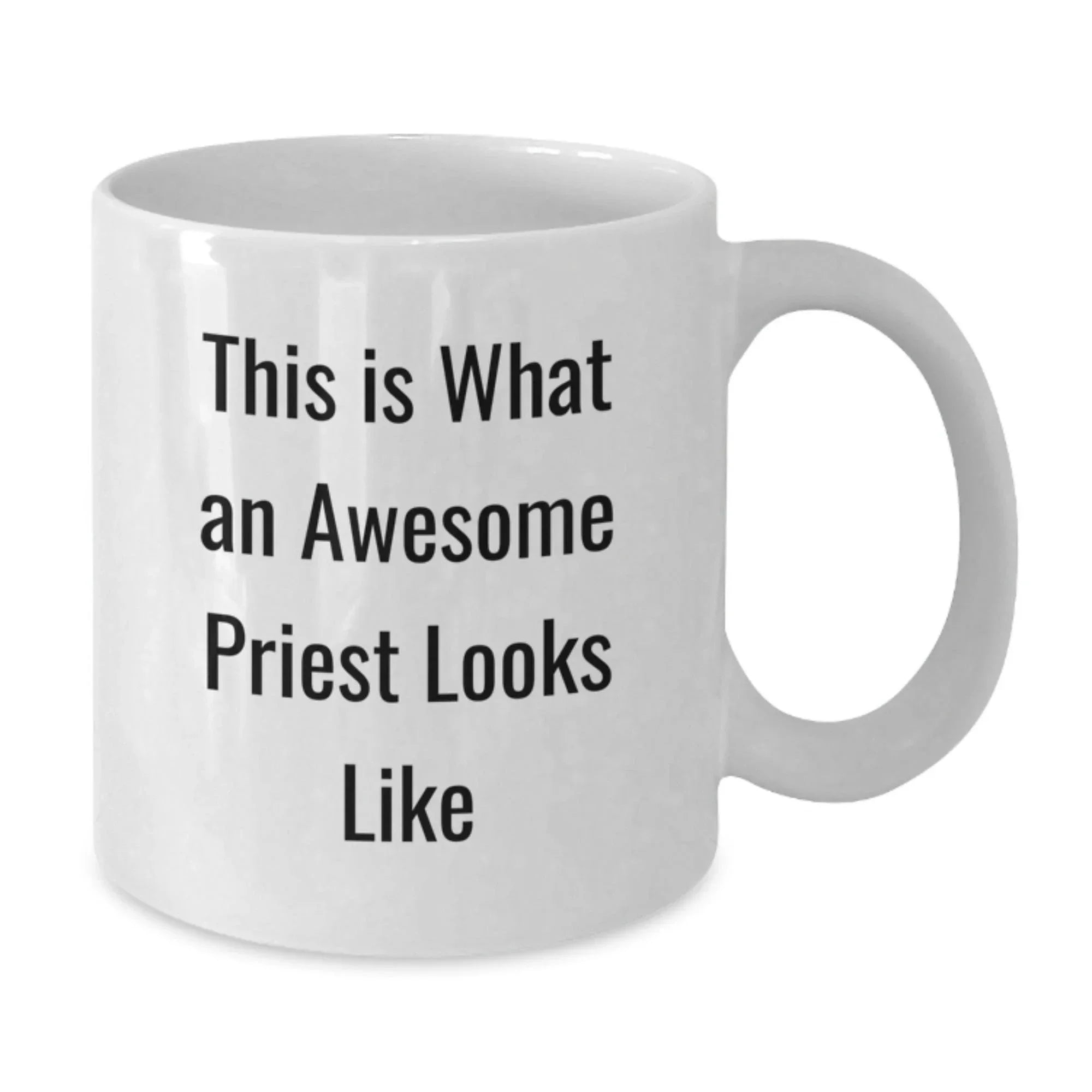 Funny Priest Gifts for Men - White Coffee Mug This Is What An Awesome Priest Looks Like - Unique Christmas Unique Gifts from Friends to Family
