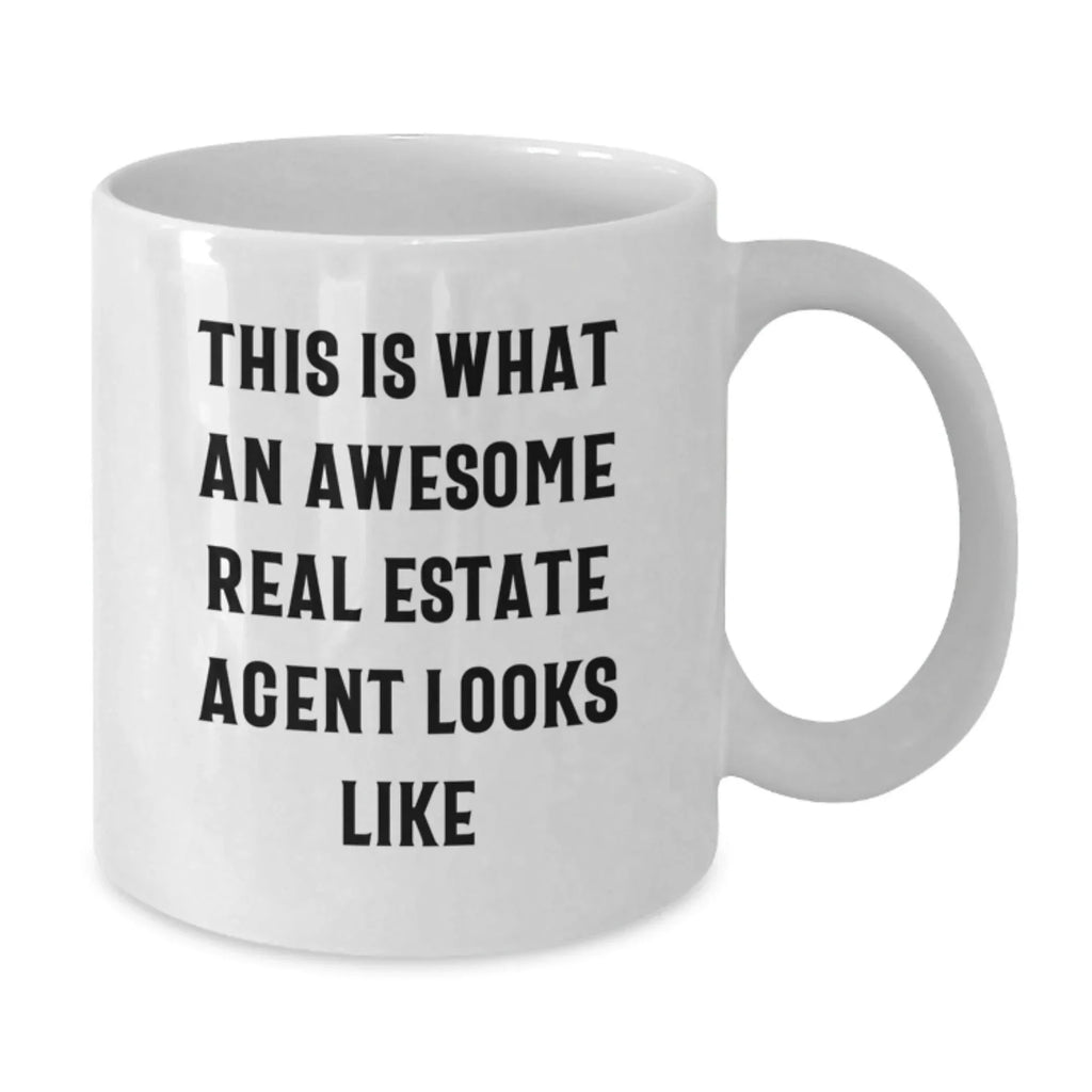 Funny Real Estate Agent Gifts from Men, White Coffee Mug, This Is What An Awesome Real Estate Agent Looks Like, Unique Christmas Unique Gifts for Real Estate Agent
