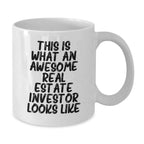 Funny Real Estate Investor Gifts - This Is What An Awesome Real Estate Investor Looks Like White Coffee Mug Gifts for Real Estate Investor Friends