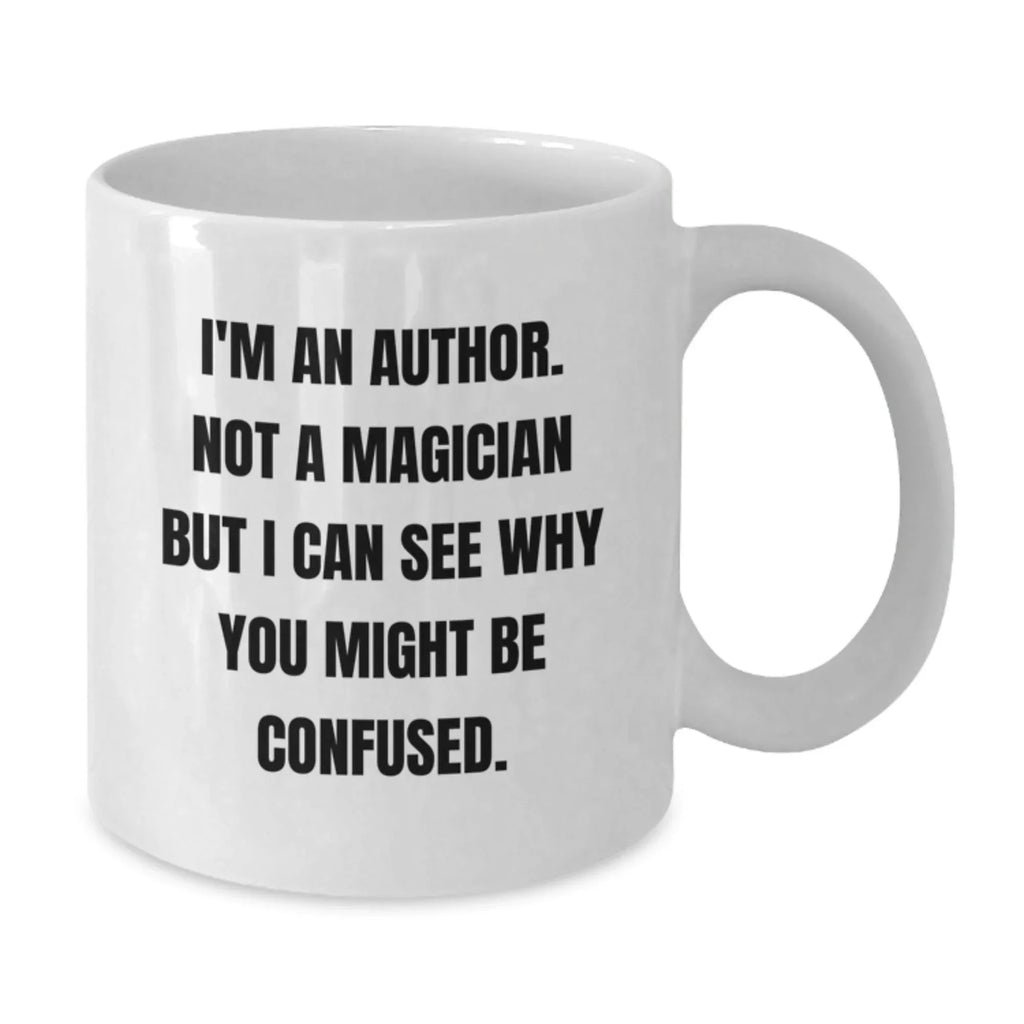Funny Author Quote Gifts from Men to Friends on Christmas Unique White Coffee Mugs for Author Enthusiasts
