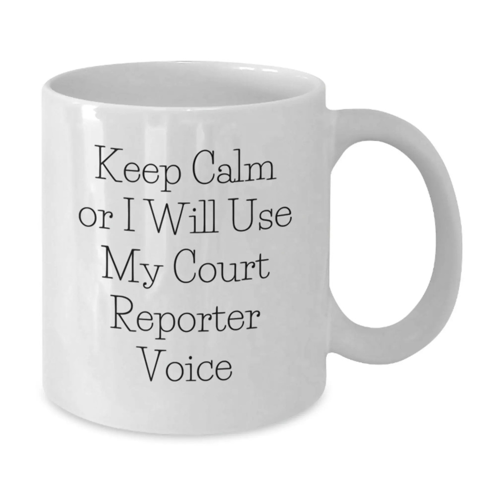 Funny Court Reporter Gifts, Keep Calm Court Reporter Voice White Coffee Mug, Unique Father's Day Unique Gifts for Court Reporters - Additional