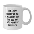 Funny Vice President Gifts for Men White Coffee Mug for Graduation Unique from Friends - Additional