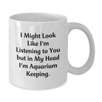 Funny Aquarium Keeping White Coffee Mug Gifts from Friends for Men and Women - Aquarium Keeping Enthusiasts Unique Gifts for Christmas