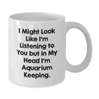 Funny Aquarium Keeping White Coffee Mugs Gifts from Friends and Family for Aquascapers