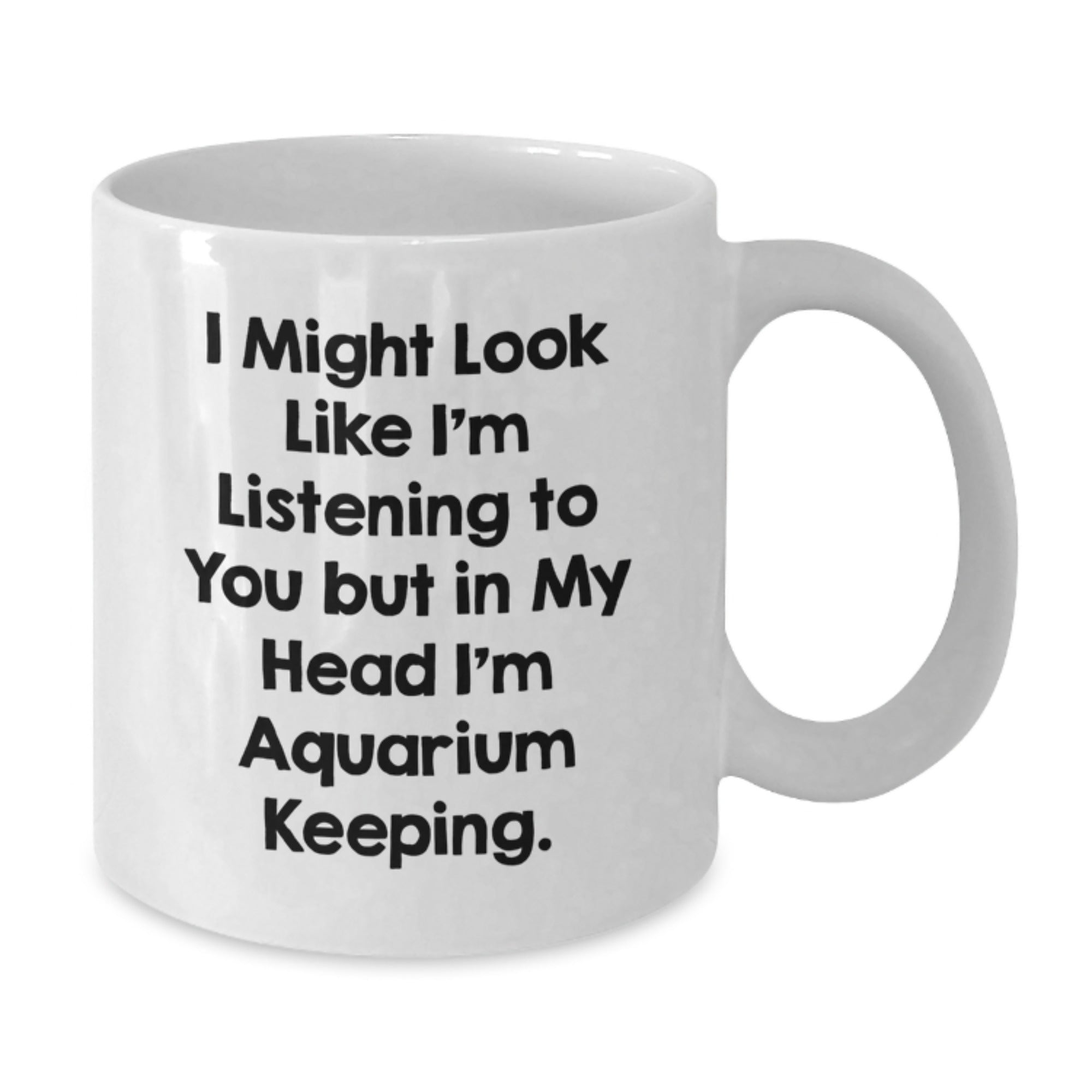 Funny Aquarium Keeping White Coffee Mugs Gifts from Friends and Family for Aquascapers - Additional