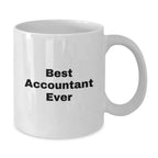 Funny Accountant Gifts from Family, White Coffee Mug with 'Best Accountant Ever', Perfect for Christmas Unique Gifts for Accountants
