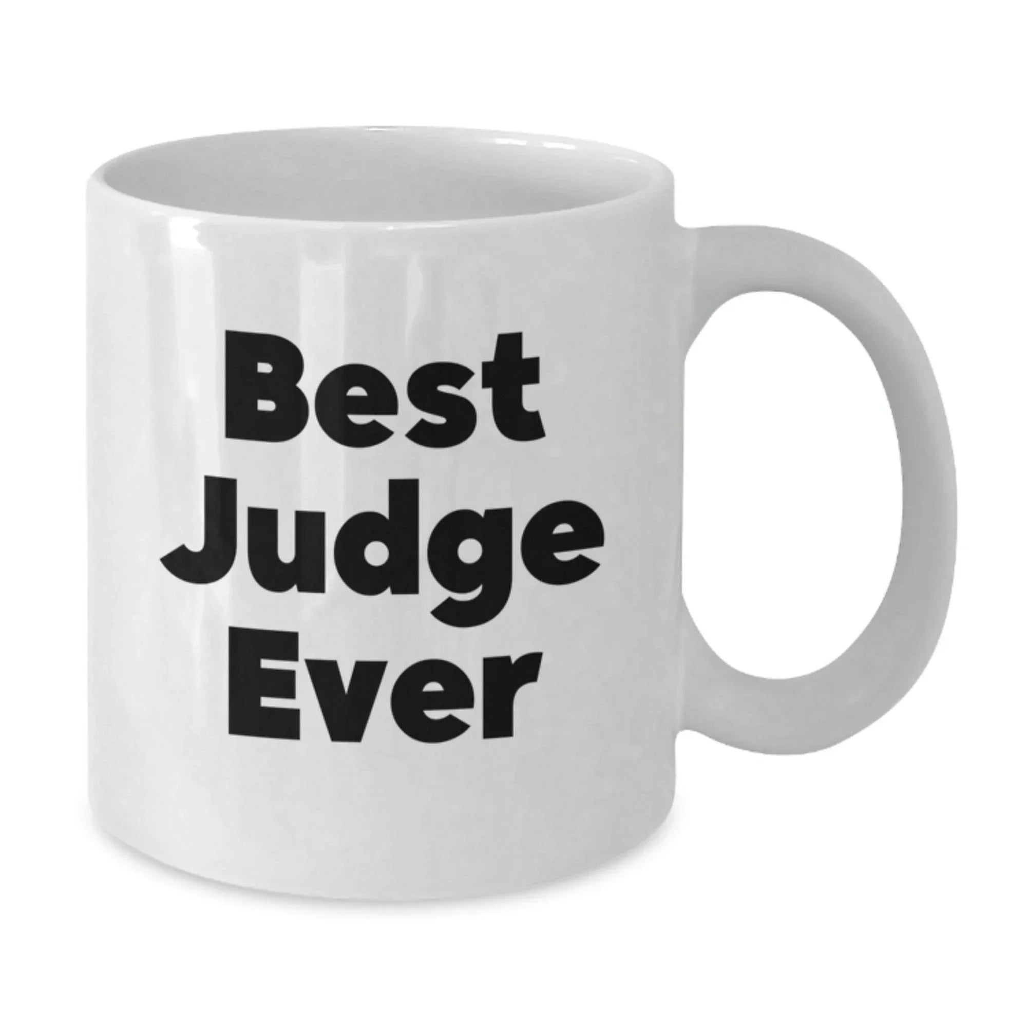 Funny Judge Gifts for Men from Wife - Best Judge Ever White Coffee Mug, White Ceramic, 11oz or 15oz, Microwave Dishwasher Safe, Unique Christmas Unique Gifts for Husband