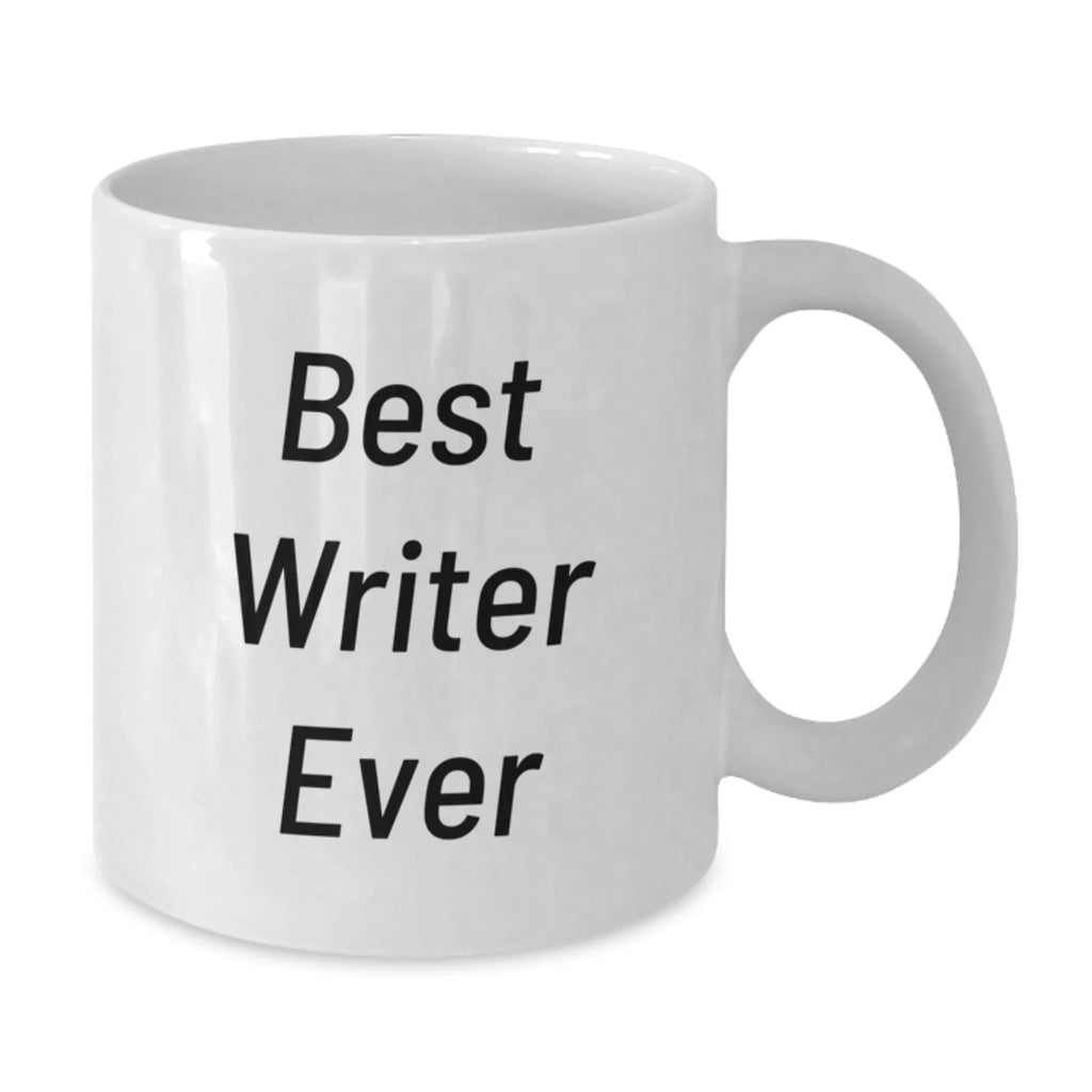 Funny Quote White Coffee Mug for Best Writer Ever Gifts from Friends, White Ceramic Mug for Writers, Perfect for Christmas Unique Presents
