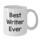 Funny Quote Writer Gifts from Family for Men White Coffee Mug Best Writer Ever Inspiration
