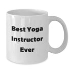 Funny Yoga Instructor Gifts from Friends, White Coffee Mug for Best Yoga Instructor Ever, Unique Christmas Unique Gifts