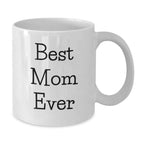 Funny Mom Gifts from Men, Women, Friends, or Family - Best Mom Ever White Coffee Mug, Christmas Unique