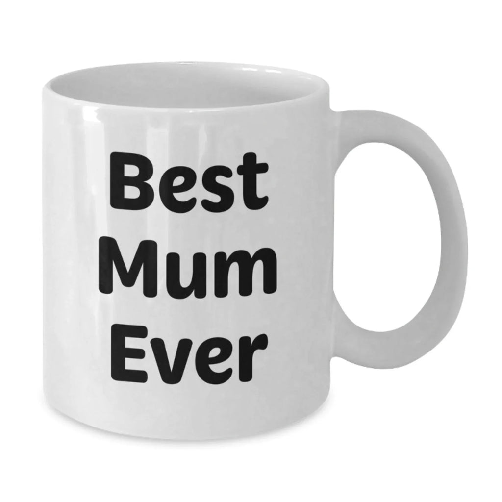 Funny White Coffee Mugs Gifts from Family to Best Mum Ever on Christmas Unique Gifts