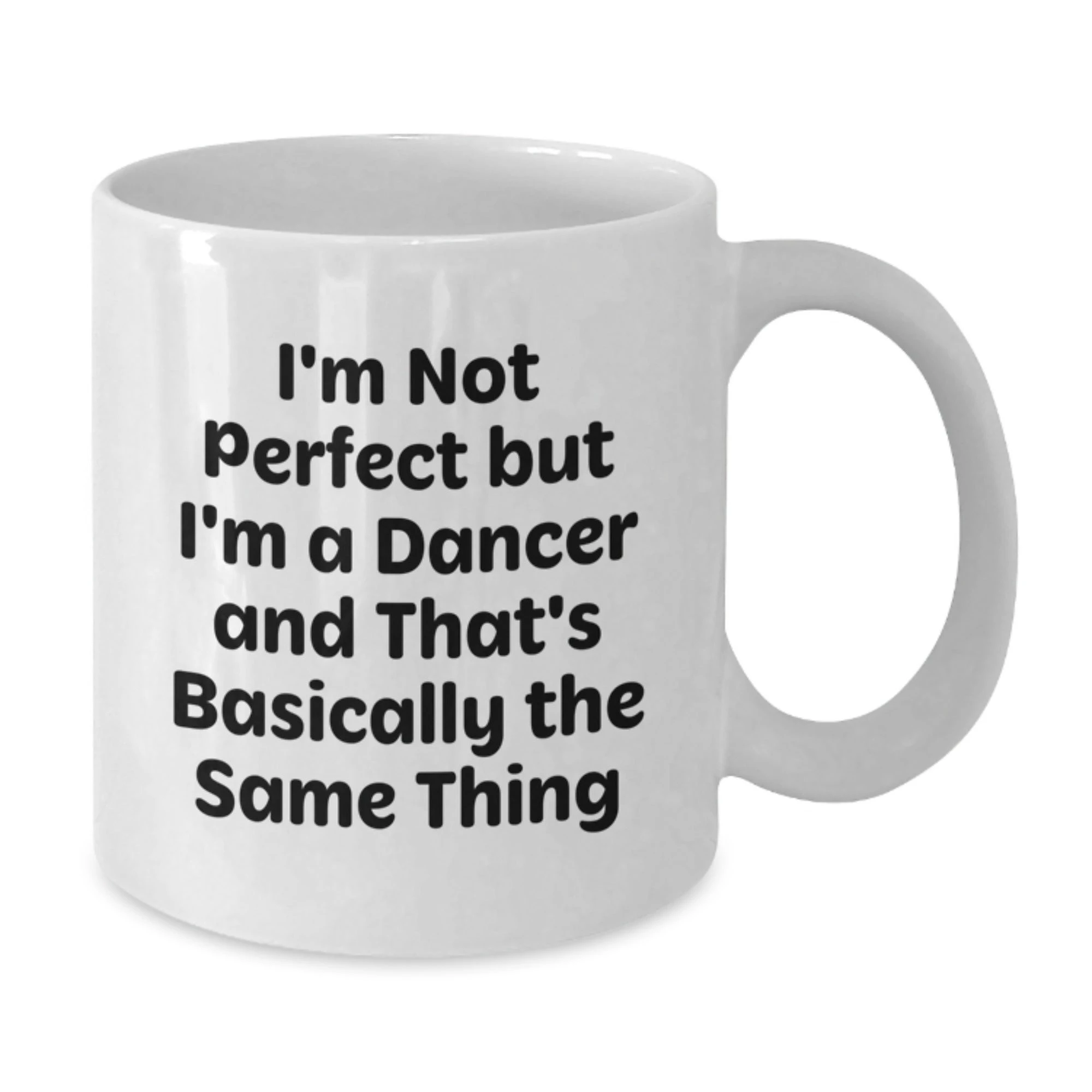 Funny Dancer Gifts White Coffee Mug Perfect for Dancer Friends and Family Christmas Unique Presents from Men and Women